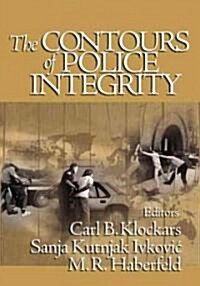 The Contours of Police Integrity (Hardcover)