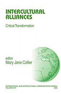 Intercultural Alliances: Critical Transformation (Hardcover)