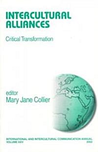 Intercultural Alliances: Critical Transformation (Paperback)