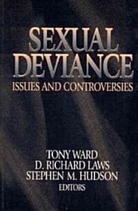 Sexual Deviance: Issues and Controversies (Hardcover)