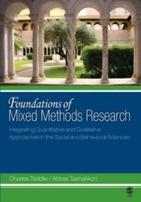 Foundations of mixed methods research : integrating quantitative and qualitative approaches in the social and behavioral sciences