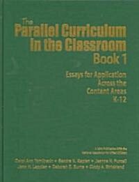 The Parallel Curriculum in the Classroom, Book 1: Essays for Application Across the Content Areas, K-12 (Hardcover)
