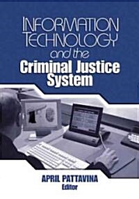 Information Technology and the Criminal Justice System (Hardcover)