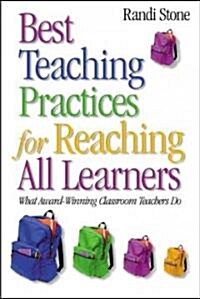 Best Teaching Practices for Reaching All Learners: What Award-Winning Classroom Teachers Do (Paperback)