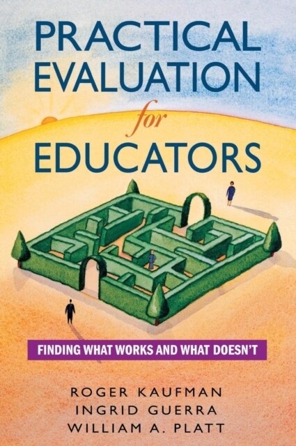 Practical Evaluation for Educators: Finding What Works and What Doesn′t (Hardcover)