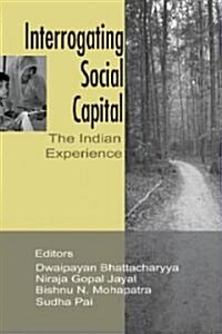 Interrogating Social Capital: The Indian Experience (Hardcover)