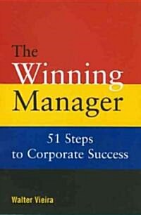 The Winning Manager: 51 Steps to Corporate Success (Paperback)