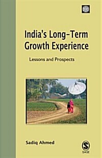 India′s Long-Term Growth Experience: Lessons and Prospects (Hardcover)