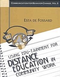 Using Edu-Tainment for Distance Education in Community Work (Paperback)