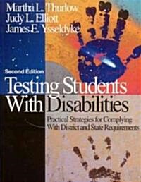 Testing Students with Disabilities: Practical Strategies for Complying with District and State Requirements (Paperback, 2)