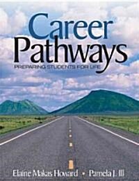 Career Pathways: Preparing Students for Life (Hardcover)