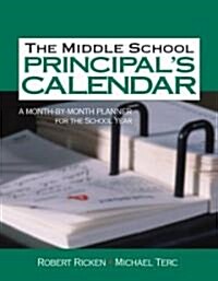 The Middle School Principals Calendar: A Month-By-Month Planner for the School Year (Paperback)