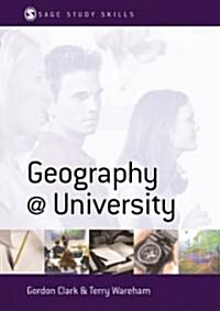 Geography at University: Making the Most of Your Geography Degree and Courses (Hardcover)