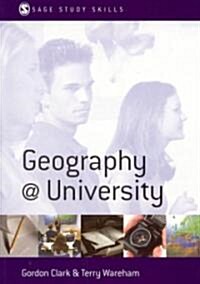 Geography at University: Making the Most of Your Geography Degree and Courses (Paperback)