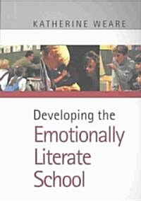 Developing the Emotionally Literate School (Paperback)