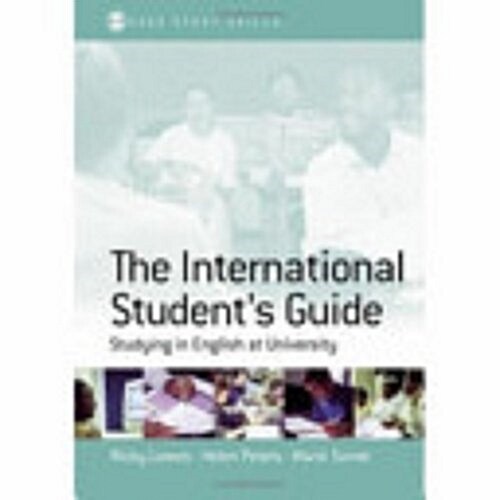 The International Student′s Guide: Studying in English at University (Hardcover)