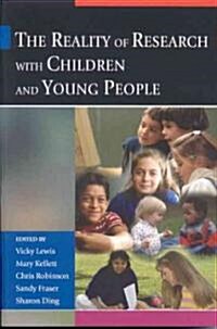 The Reality of Research with Children and Young People (Paperback)