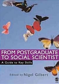 From Postgraduate to Social Scientist: A Guide to Key Skills (Paperback)