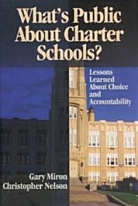 What′s Public about Charter Schools?: Lessons Learned about Choice and Accountability (Paperback)