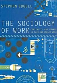 The Sociology of Work (Paperback)