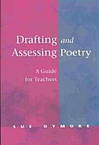 Drafting and Assessing Poetry: A Guide for Teachers (Paperback)