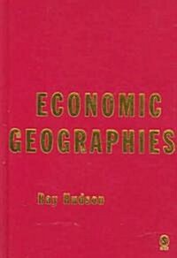 Economic Geographies: Circuits, Flows and Spaces (Hardcover)