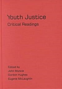 Youth Justice: Critical Readings (Hardcover)