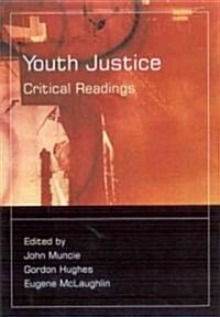 Youth Justice: Critical Readings (Paperback)