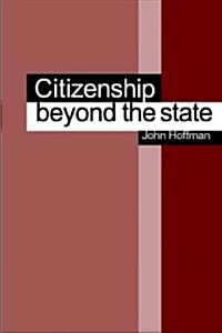 Citizenship Beyond the State (Paperback)