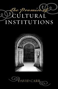 The Promise of Cultural Institutions (Hardcover)