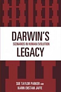 Darwins Legacy: Scenarios in Human Evolution (Hardcover)