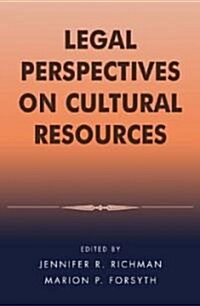 Legal Perspectives on Cultural Resources (Paperback)