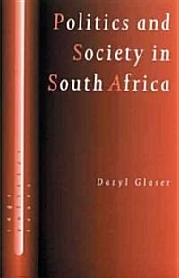 Politics and Society in South Africa (Paperback)
