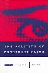 The Politics of Constructionism (Paperback)