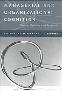 [중고] Managerial and Organizational Cognition: Theory, Methods and Research (Paperback)