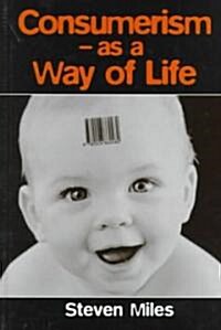 Consumerism: As a Way of Life (Hardcover)