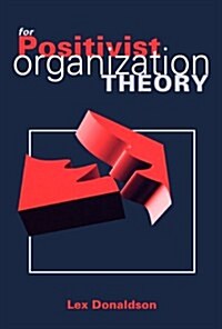 For Positivist Organization Theory (Paperback)