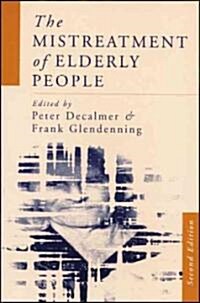 The Mistreatment of Elderly People (Hardcover, 2)