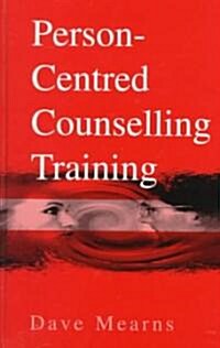 Person-Centred Counselling Training (Hardcover)