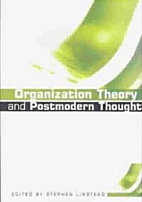 Organization Theory and Postmodern Thought (Paperback)