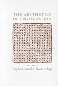 The Aesthetics of Organization (Hardcover)