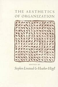 The Aesthetics of Organization (Paperback)