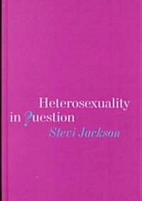 Heterosexuality in Question (Hardcover)