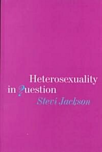 Heterosexuality in Question (Paperback)