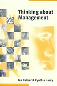 Thinking about Management: Implications of Organizational Debates for Practice (Hardcover)