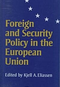 Foreign and Security Policy in the European Union (Hardcover)