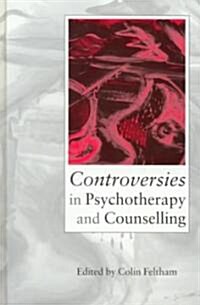 Controversies in Psychotherapy and Counselling (Hardcover)