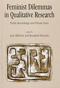 Feminist Dilemmas in Qualitative Research (Hardcover)