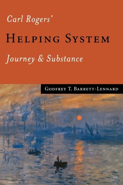 Carl Rogers Helping System: Journey & Substance (Hardcover)