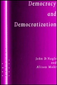 Democracy and Democratization: Post-Communist Europe in Comparative Perspective (Hardcover)